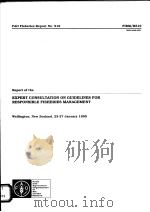 FAO FISHERIES REPORT NO.519  REPORT OF THE EXPERT CONSULTATION ON GUIDELINES FOR RESPONSIBLE FISHERI（ PDF版）