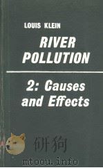 RIVER POLLUTION 2:CAUSES AND EFFECTS PDF电子版封面 LOUIS KLEIN