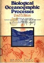 BIOLOGICAL OCEANOGRAPHIC PROCESSES  SECOND EDITION     PDF电子版封面  0080215017  TIMOTHY R.PARSONS AND MASAYUKI 
