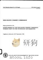FAO FISHERIES REPORT NO.470 SUPPL.  PAPERS PRESENTED AT THE EIGHTH SESSION OF THE INDO-PACIFIC FISHE（ PDF版）