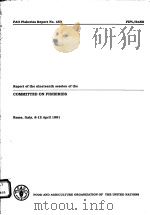 FAO FISHERIES REPORT NO.459  REPORT OF THE NINETEENTH SESSION OF THE COMMITTEE ON FISHERIES（ PDF版）