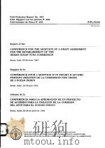 FAO FISHERIES REPORT NO.482 REPORT OF THE CONFERENCE FOR THE ADOPTION OF A DRAFT AGREEMENT FOR THE PDF电子版封面 9250032846
