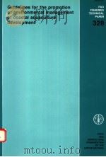 FAO FISHERIES TECHNICAL PAPER 328  GUIDELINES FOR THE PROMOTION OF ENVIRONMENTAL MANAGEMENT OF COAST（ PDF版）