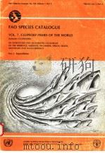 FAO FISHERIES SYNOPSIS NO.125 VOLUME 7 PART 2  FAO SPECIES CATALOGUE  VOL.7:CLUPEOID FISHES OF THE W（ PDF版）