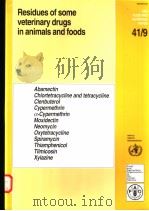 RESIDUES OF SOME VETERINARY DRUGS IN ANIMALS AND FOODS  FAO FOOD AND NUTRITION PAPER 41/9（ PDF版）