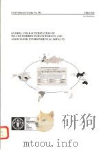 GLOBAL CHARACTERIZATION OF INLAND FISHERY ENHANCEMENTS AND ASSOCIATED ENVIRONMENTAL IMPACTS  FAO FIS（ PDF版）