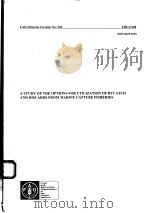 A STUDY OF THE OPTIONS FOR UTILIZATION OF BYCATCH AND DISCARDS FROM MARINE CAPTURE FISHERIES  FAO FI（ PDF版）