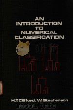 AN INTRODUCTION TO NUMERICAL CLASSIFICATION PDF电子版封面 0121767507 H.T.CLIFFORD W.STEPHENSON