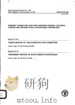 FAO FISHERIES REPORT NO.750  REPORT OF THE THIRD SESSION OF THE SCIENTIFIC SUB-COMMITTEE（ PDF版）