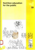 NUTRITION EDUCATION FOR THE PUBLIC  FAO FOOD AND NUTRITION PAPER 59（ PDF版）