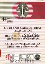 FOOD AND AGRICULTURAL LEGISLATION 44 PDF电子版封面