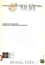 FAO FISHERIES CIRCULAR NO.817 REVISION 1  MARKETING IN FISHERIES A SELECTIVE ANNOTATED BIBLIOGRAPHY（ PDF版）