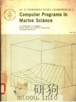 KEY TO OCEANOGRAPHIC RECORDS DOCUMENTATION NO.5 COMPUTER PROGRAMS IN MARINE SCIENCE PDF电子版封面 MARY A.FIRESTONE