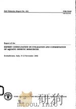 FAO FISHERIES REPORT NO.491  REPORT OF THE EXPERT CONSULTATION ON UTILIZATION AND CONSERVATION OF AQ（ PDF版）