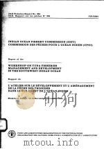 FAO FISHERIES REPORT NO.324  REPORT OF THE WORKSHOP ON TUNA FISHERIES MANAGEMENT AND DEVELOPMENT IN（ PDF版）