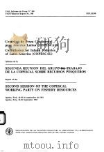 FAO FISHERIES REPORT NO.308  REPORT OF THE SECOND SESSION OF THE COPESCAL WORKING PARTY ON FISHERY R（ PDF版）