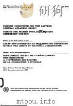 FAO FISHERIES REPORT NO.304 REPORT OF THE FIFTH SESSION OF THE CECAF SUB-COMMITTEE ON MANAGEMENT RE PDF电子版封面 9250015070