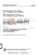 FAO FISHERIES REPORT NO.345  REPORT OF THE FOURTH TECHNICAL CONSULTATION ON STOCK ASSESSMENT IN THE（ PDF版）