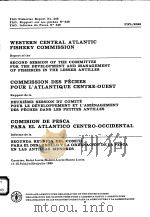 FAO FISHERIES REPORT NO.349  REPORT OF THE SECOND SESSION OF THE COMMITTEE FOR THE DEVELOPMENT AND M（ PDF版）