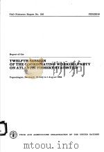 FAO FISHERIES REPORT NO.316  REPORT OF THE TWELFTH SESSION OF THE COORDINATING WORKING PARTY ON ATLA（ PDF版）
