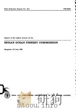 FAO FISHERIES REPORT NO.341 REPORT OF THE EIGHTH SESSION OF THE INDIAN OCEAN FISHERY COMMISSION PDF电子版封面 9251023050