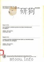 FAO FISHERIES REPORT NO.400  REPORT OF THE FAO EXPERT CONSULTATION ON FISH TECHNOLOGY IN AFRICA（ PDF版）