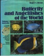 BUTTERFLY AND ANGELFISHES OF THE WORLD VOLUME 1 AUSTRALIA PDF电子版封面 0589500775 ROGER C.STEENE