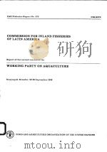 FAO FISHERIES REPORT NO.373  REPORT OF THE SECOND SESSION OF THE WORKING PARTY ON AQUACULTURE（ PDF版）