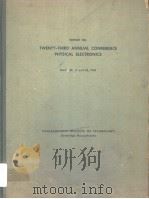 REPORT ON THE TWENTY-THIRD ANNUAL CONFERENCE ON PHYSICAL ELECTRONICS（ PDF版）