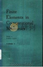 FINITE ELEMENTS IN COMPUTATIONAL MECHANICS VOLUME 1 PDF电子版封面 0080316824 TARUN KANT