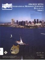 1994 IEEE MTT-S INTERNATIONAL MICROWAVE SYMPOSIUM DIGEST VOLUME 1 1994 PDF电子版封面 0780317785 H.J.KUNO C.P.WEN