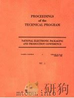 PROCEEDINGS OF THE TECHNICAL PROGRAM NATIONAL ELECTRONIC PACKAGING AND PRODUCTION CONFERENCE PART 2（1984 PDF版）