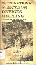 INTERNATIONAL ELECTRON DEVICES MEETING 1970（1970 PDF版）