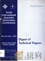 TENTH INTERNATIONAL QUANTUM ELECTRONICS CONFERENCE DIGEST OF TECHNICAL PAPERS（1978 PDF版）