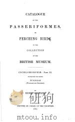 CATALOGUE OF THE BIRDS IN THE BRITISH MUSEUM VOLUME V 1881 PDF电子版封面 R.BOWDLER SHARPE.