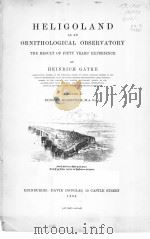 HELIGOLAND AS AN ORNITHOLOGICAL OBSERVATORY  1895（ PDF版）