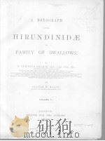 A MONOGRAPH OF THE HIRUNDINIDAE OR FAMILY OF SWALLOWS VOLUME II 1885-1894 PDF电子版封面 R.BOWDLER SHARPE