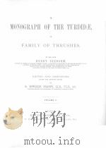 A MONOGRAPH OF THE TURDIDAE OR FAMILY OF THRUSHES VOLUME II 1902 PDF电子版封面 R.BOWDLER SHARPE