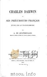 CHARLES DARWIN ET SES PRECURSEURS FRANCAIS PDF电子版封面 A.DE QUATREFAGES