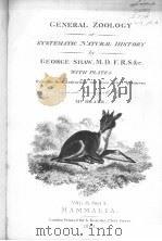GENERAL ZOOLOGY OR SYSTEMATIC NATURAL HISTORY VOL.2 PART 2 MAMMALIA PDF电子版封面 GEORGE SHAW