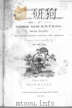 GENERAL ZOOLOGY OR SYSTEMATIC NATURAL HISTORY VOL.1 PART 2 MAMMALIA PDF电子版封面 GEORGE SHAW