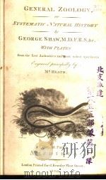 GENERAL ZOOLOGY OR SYSTEMATIC NATURAL HISTORY VOL.3 PART 1 1802 PDF电子版封面 GEORGE SHAW