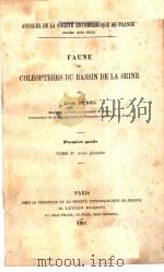 FAUNE DES COLEOPTERES DU BASSIN DE LA SEINE TOME 1 AVEC PLANCHE PDF电子版封面
