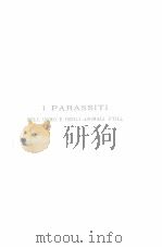 I PARASSITI DELL‘UOMO E DEGLI ANIMALI UTILI 1882 PDF电子版封面