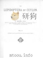 THE LEPIDOPTERA OF CEYLON VOL. 2 PDF电子版封面 F.MOORE
