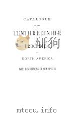 CATALOGUE OF THE TENTHREDINIDAE AND UROCERIDAE OF NORTH AMERICA WITH DESCRIPTIONS OF NEW SPECIES（ PDF版）