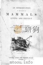 AN INTRODUCTION TO THE STUDY OF MAMMALS LIVING AND EXTINCT PDF电子版封面