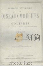 HISTOIRE NATURELLE DES OISEAUX-MOUCHES OU COLIBRIS T.4 2 1877 PDF电子版封面