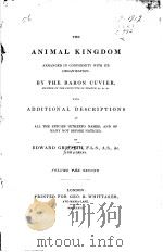 THE ANIMAL KINGDOM BY THE BARON CUVIER ADDITIONAL DESCRIPTIONS VOLUME THE SECOND PDF电子版封面