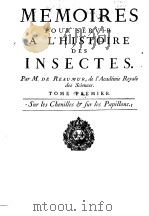 MEMOIRES POUR SERVIR A L‘HISTOIRE DES INSECTES VOL.1 PDF电子版封面